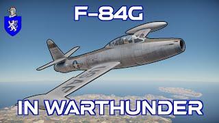 F-84G In War Thunder : A Basic Review