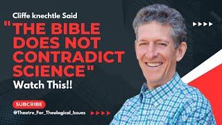 "The bible does not contradict science". #cliffeknechtle #bible #science