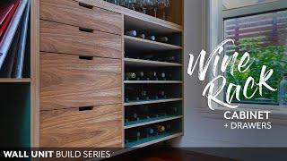 Wine rack and drawer cabinet - Wall Unit DIY Build Series