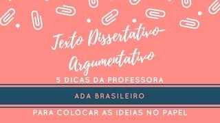 5 dicas para um texto dissertativo argumentativo | Professora Ada Brasileiro