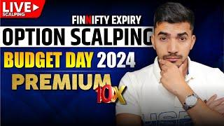 Live Options Scalping on Budget Day 2024: Premium 10X