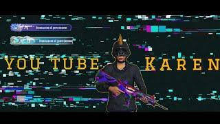 YOU TUBE KAREN WOW MATCH GOOO #youtubekaren #respect