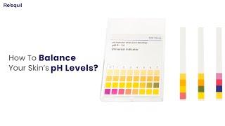 How To Balance Your Skin’s pH Levels?