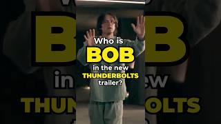 Who Is BOB in the Thunderbolts Trailer? #marvel #thunderbolts