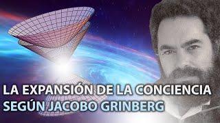 Así es como JACOBO GRINBERG explicó la EXPANSIÓN DE LA CONCIENCIA