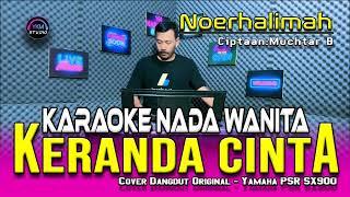 KERANDA CINTA - Karaoke Nada Wanita (NOERHALIMAH)