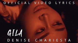 DENISE CHARIESTA - GILA (OFFICIAL VIDEO LYRICS)