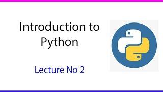 Introduction to Python || Lecture No 2 || Code with Amir.