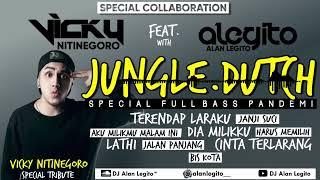 Jungle Dutch Terendap Laraku - DJ Vicky Nitinegoro Ft. DJ Alan Legito ️ DJ ALEGITO™