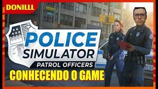 POLICE SIMULATOR - PATROL OFFICERS - SIMULANDO OS POLICIA