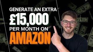 How To Generate an Extra £15,000/month with the same Amazon SEO Campaign