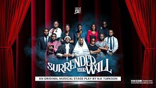 FULL STAGE PLAY - SURRENDER YOUR WILL (LIVE AT TEX 2023)