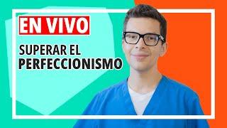 Cómo Superar el Perfeccionismo | Chris Núñez Psicólogo