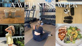 WELLENSS WEEK: *25th birthday* motivational week of habits, 3 tips  that have changed my life!!