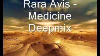 Rara Avis - Medicine Deepmix