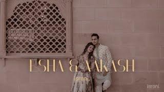 Esha & Aakash | Wedding Short Film | by Israni Photography & Films