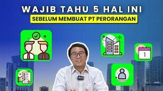 5 Hal Yang Harus Kalian Ketahui Sebelum Membuat PT Perorangan