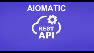 Aiomatic REST API - Allowing Developers To Call Any AI Model Or Assistant Directly From The Web