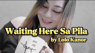 Waiting Here sa Pila by Lolo Kanor | Cover Lyrics ( Raining in Manila Parody)