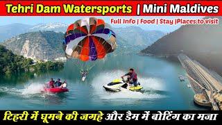 Tehri Dam Adventure activates watersports | Place to visit in Tehri Uttarakhand | Tehri Watersports