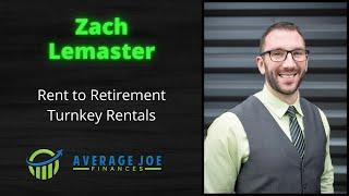 Rent to Retirement Turnkey Rentals with Zach Lemaster