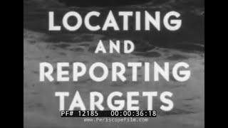 " LOCATING AND REPORTING TARGETS " 1949 SCR 270 RADAR   SIGNAL CORPS TRAINING FILM    12185