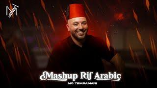 MASHUP - RIF X ARABIC BY MO TEMSAMANI  'VOL2' | كشكول (PROD.Morad Tirselt)[Exclusive Music Video]