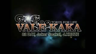 Tokos For Life - Vale Kaka (Audio) ft 82 Day, Joker Soakai & JKRUZE