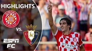  COMPLETE DOMINATION  Girona vs. Osasuna | LALIGA HIGHLIGHTS | ESPN FC