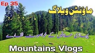 Mountains Vlog | Beautiful Places in Mansehra | Hiking Vlog | EP 35