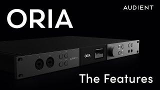 ORIA - The Features