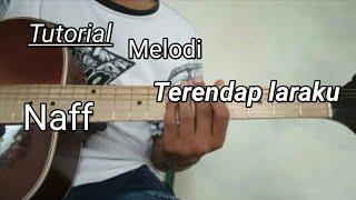 Tutorial melodi lagu-Terendap laraku Naff// Mudah untuk pemula