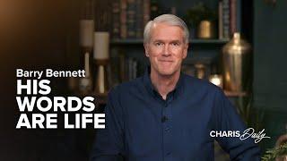 His Words Are Life - Barry Bennett - Charis Daily - Season 2 Ep. 15