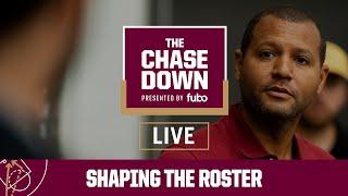 Chase Down Podcast Live, presented by fubo: Shaping the Roster