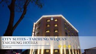 City Suites - Taichung Wuquan - Taichung Hotels, Taiwan