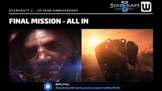 Starcraft 2: 10 Year Achievement Hunt! Final Brutal WoL Mission - All In