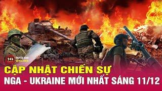 Cập nhật chiến dịch Ukraine phản công Nga sáng 11/12: Nga phá kho đạn Ukraine, siết chặt Avdiivka