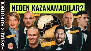 Ballon d'Or | Kazanamamış En İyi Performanslar