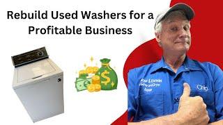 How To Diagnose & Refurbish Used Washing Machines for Profit: A Flipping Guide