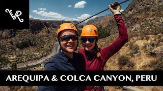 AREQUIPA, PERU & ZIPLINING IN COLCA CANYON (SIX MONTHS IN SOUTH AMERICA — BACKPACKING HONEYMOON)