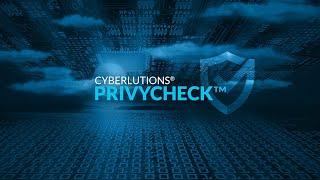 CYBERLUTIONS® PRIVYCHECK™