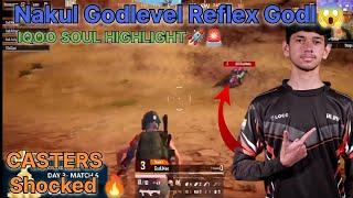 IQOO Soul Nakul Godlevel Reflex Godl CASTERS shocked  SPOWER 1V2 GodlIQOO SOUL HIGHLIGHT 