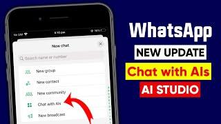 WhatsApp chat with AIs update || WhatsApp new features AI studios 2024