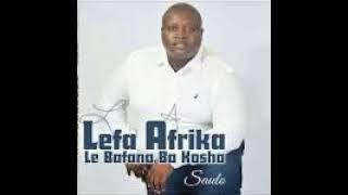 Ole ke mongwa rona - Lefa Africa