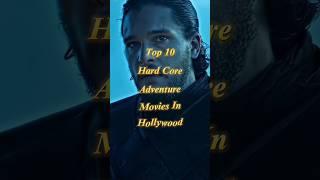 Top 10Hard Core Adventure Movies In Hollywood||#shorts #viralshorts #factozow