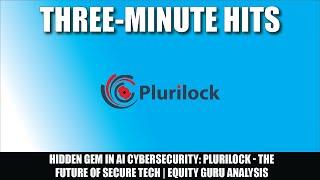 Hidden Gem in AI Cybersecurity: Plurilock - The Future of Secure Tech | Equity Guru Analysis