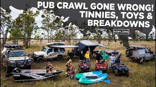 OUTBACK PUB CRAWL WITH ALL THE TOYS GOES HORRIBLY WRONG! - THE EXPLORE LIFE S-3 Ep- 7