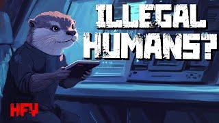 Human Narrator | Why Humans are Illegal | HFY Sci Fi Short Story