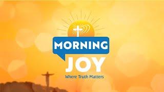 New Show! Morning Joy, Where Truth Matters Continues Catholic Drive Time Mission