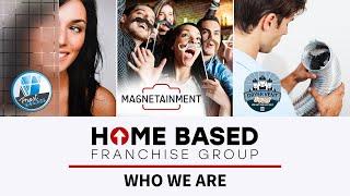 Home Based Franchise Group - Who We Are